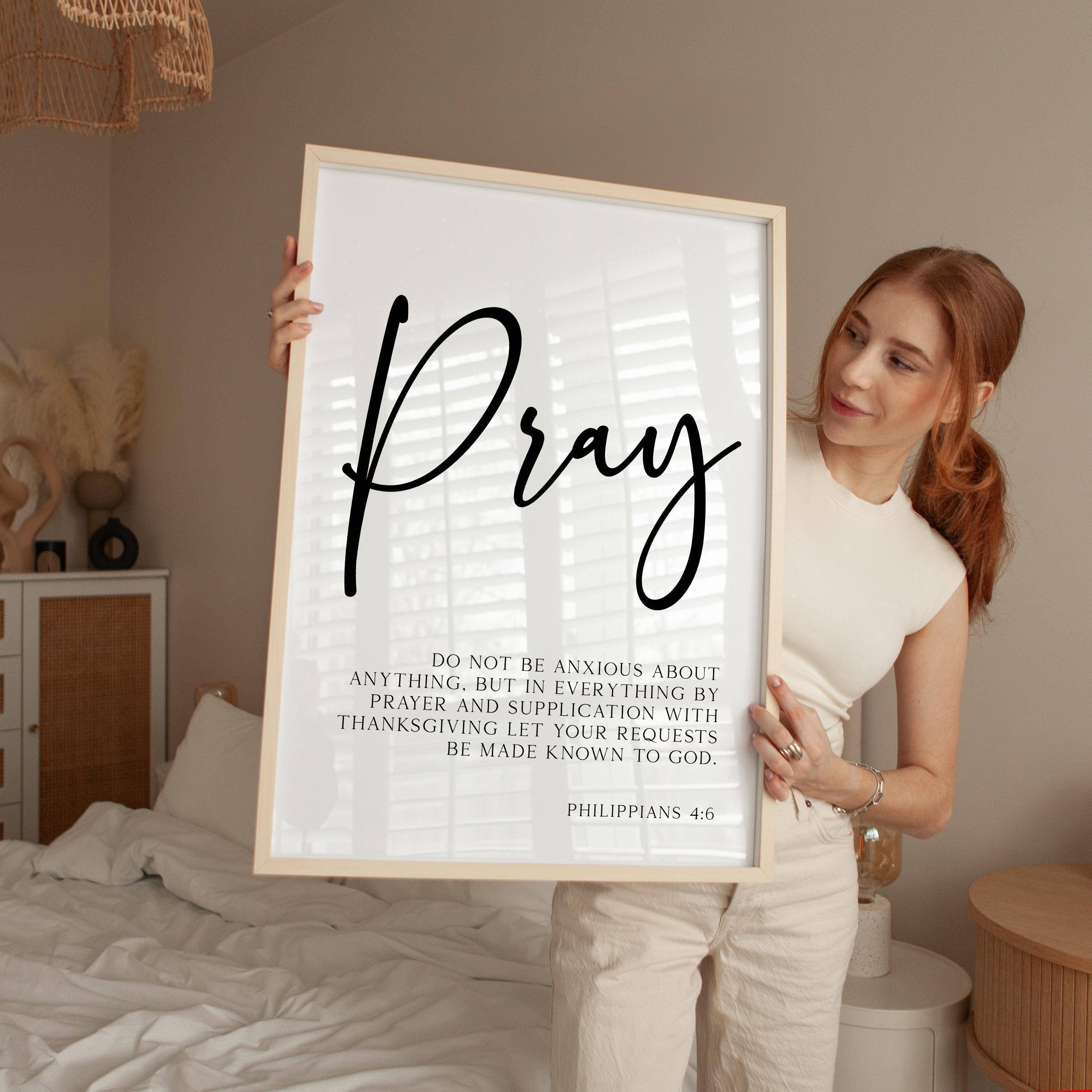 Pray Wall Art, Philippians 4:6 Scripture Print, Do Not Be Anxious, Christian Bible Verse Decor, Faith Wall, Religious Gift
