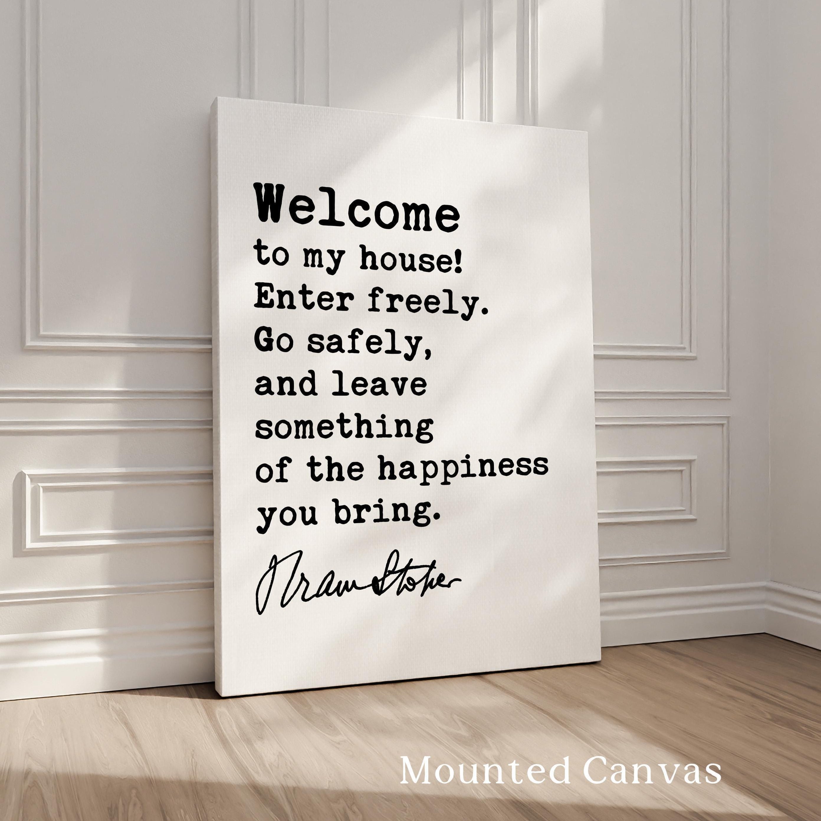 Welcome To My House, Enter Freely, Go Safely,  Bram Stoker Quote,  Dracula,  Typography Art Print