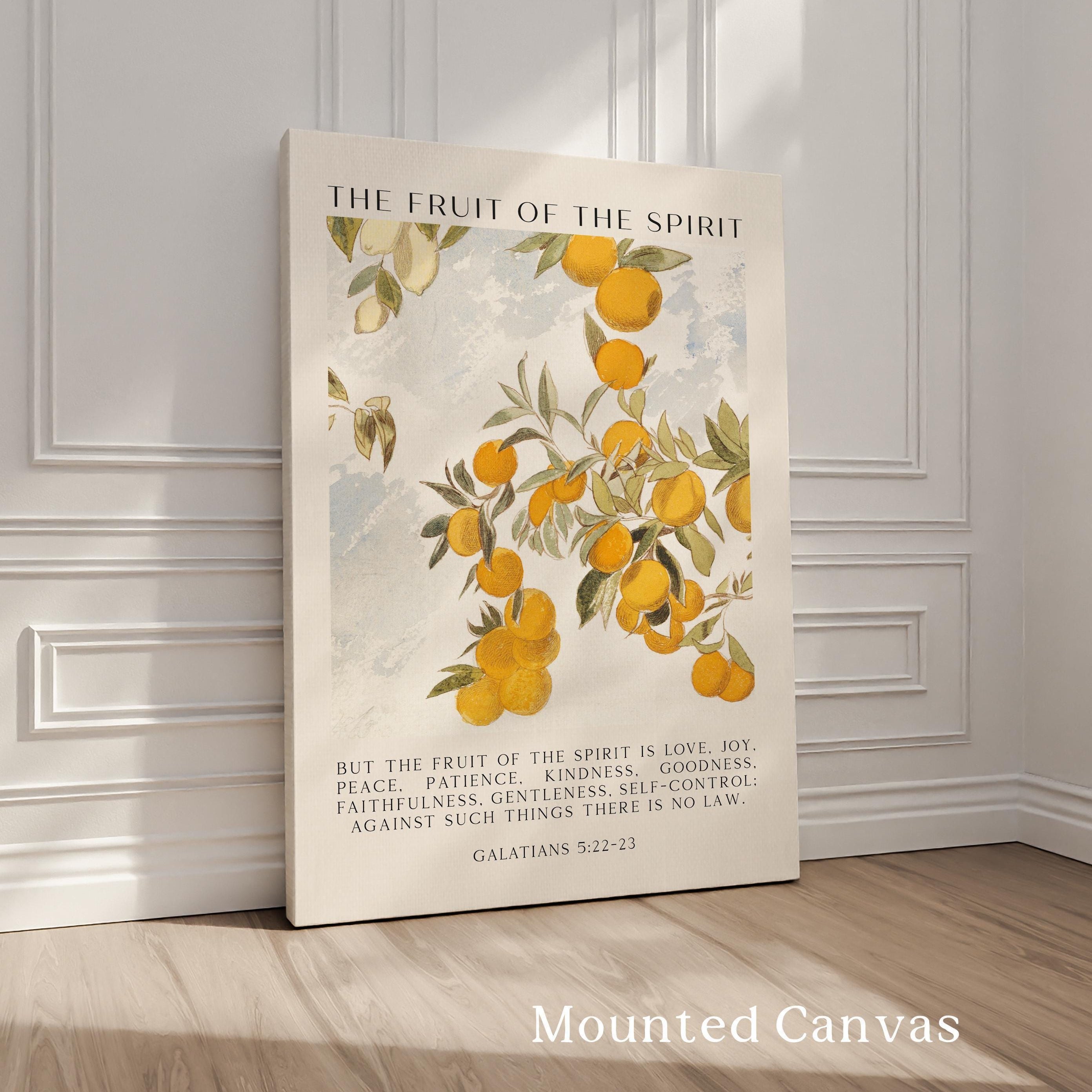 Fruit of the Spirit,  Is love, joy, peace, patience, kindness,  Galatians 5:22•23,  Art Print