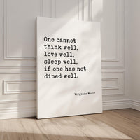 One Cannot Think Well, Love Well, Sleep Well, If One Has Not Dined Well,  Virginia Woolf Quote,  Typography Art Print (1929)