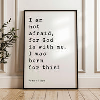 Joan Of Arc Quote Print, I Am Not Afraid For God, Christian Wall Art, Inspirational