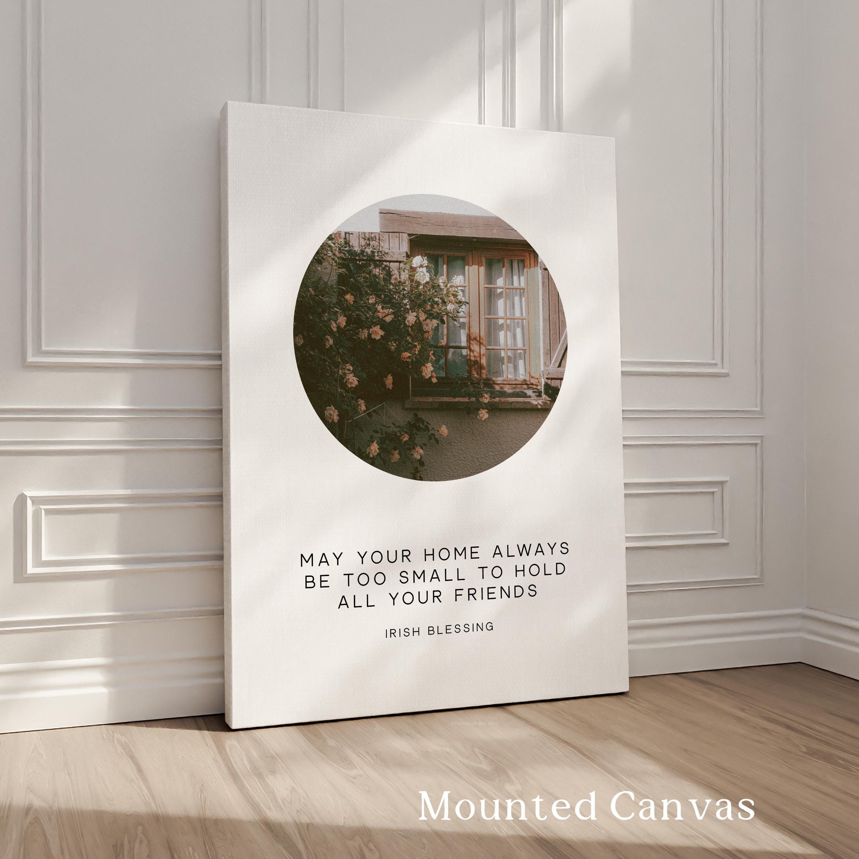 May Your Home Always Be Too Small To Hold All Your Friends,  Irish Blessing,  Typography Photo Print,  Housewarming Gift