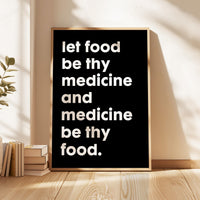 Let food be thy medicine and medicine be thy food.  Hippocrates Quote Typography Art Print • Fitness • Nutrition • Health & Wellness