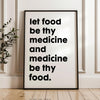 Let food be thy medicine and medicine be thy food.  Hippocrates Quote Typography Art Print • Fitness • Nutrition • Health & Wellness