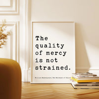 The quality of mercy is not strained.,  The Merchant of Venice,  William Shakespeare Quote,   Typography Art Print,  Literature
