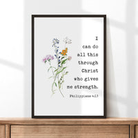 I can do all this through Christ who gives me strength. Philippians 4:13 Typography Art Print with Wildflowers,  Scripture,  Bible Verse