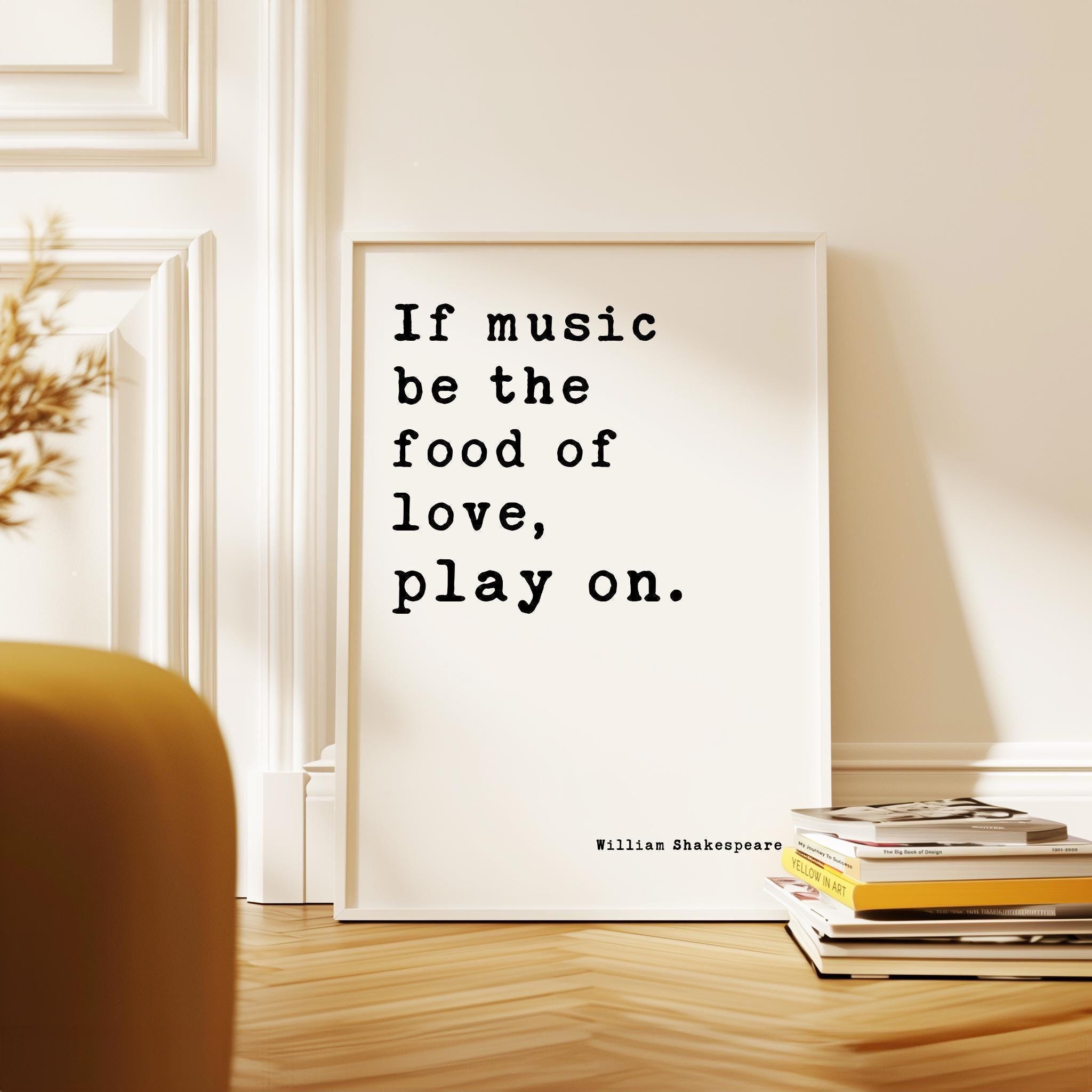 If music be the food of love, play on.,  Twelfth Night,  William Shakespeare Quote,  Typography Art Print,  Love,  Romance • Wedding