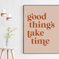 Good Things Take Time Typography Boho Art Print,  Inspirational - Motivational - Affirmation - Manifest - Dorm Room | Entrepreneur