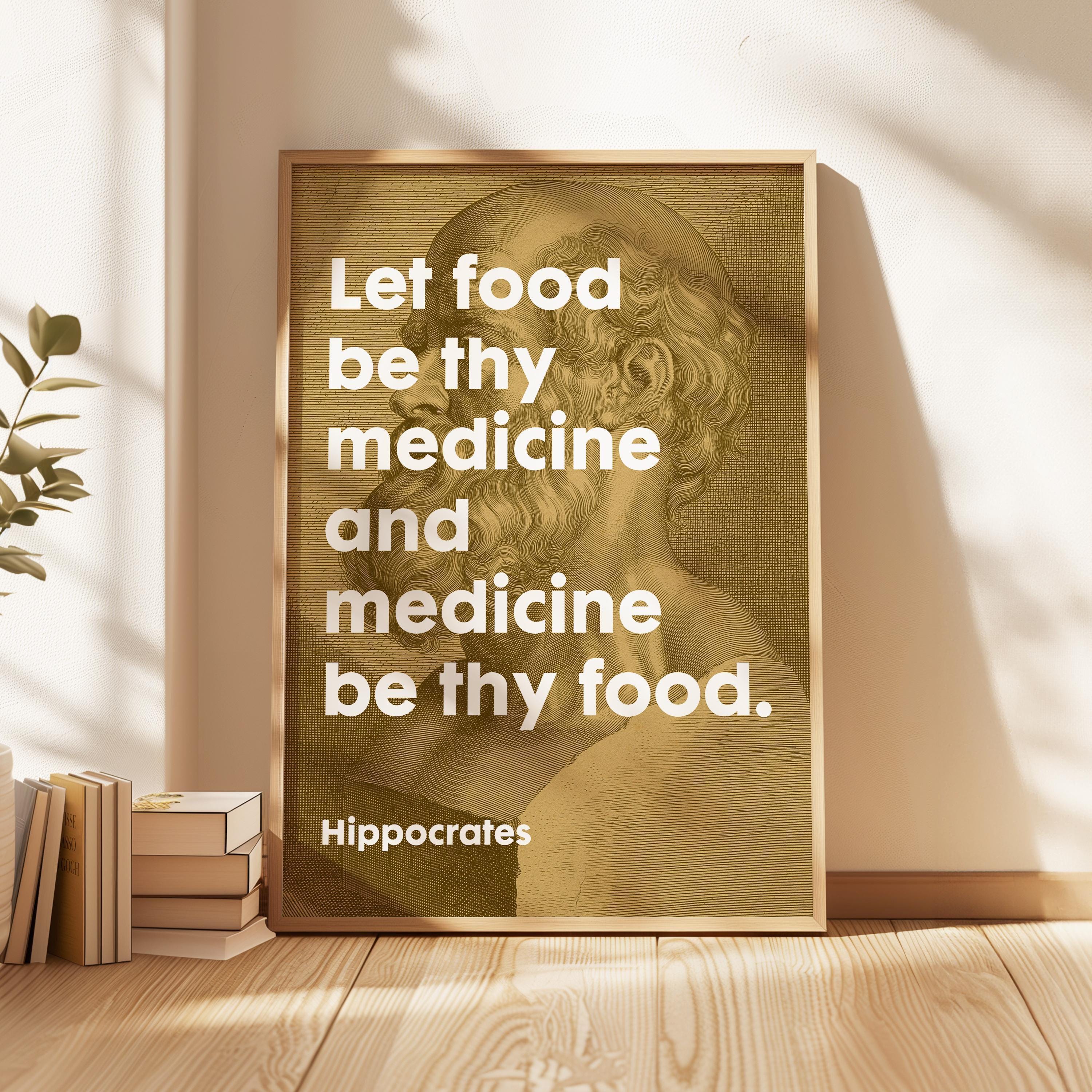 Let food be thy medicine and medicine be thy food.  Hippocrates Quote,  Typography Art Print Art,  Health,  Fitness,  Nutrition,  Kitchen