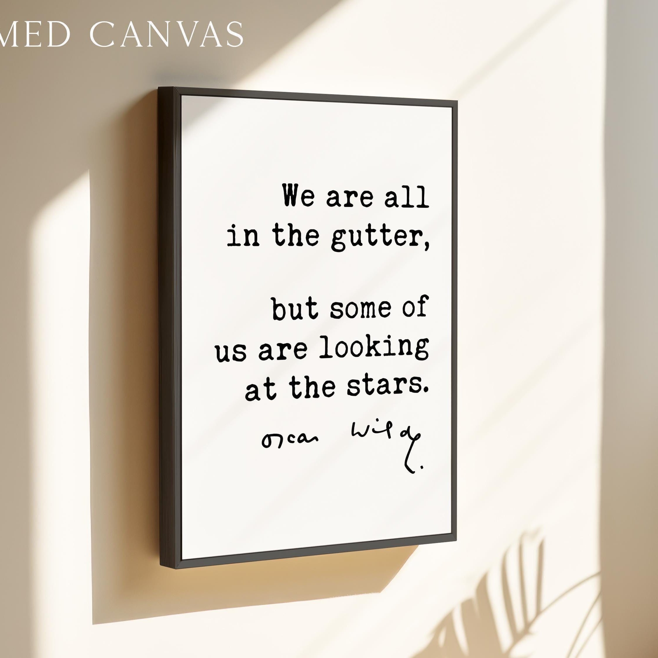 We are all in the gutter, but some of us are looking at the stars.,  Oscar Wilde Quote,  Lady Windermere’s Fan,  Typography Art Print (1892)
