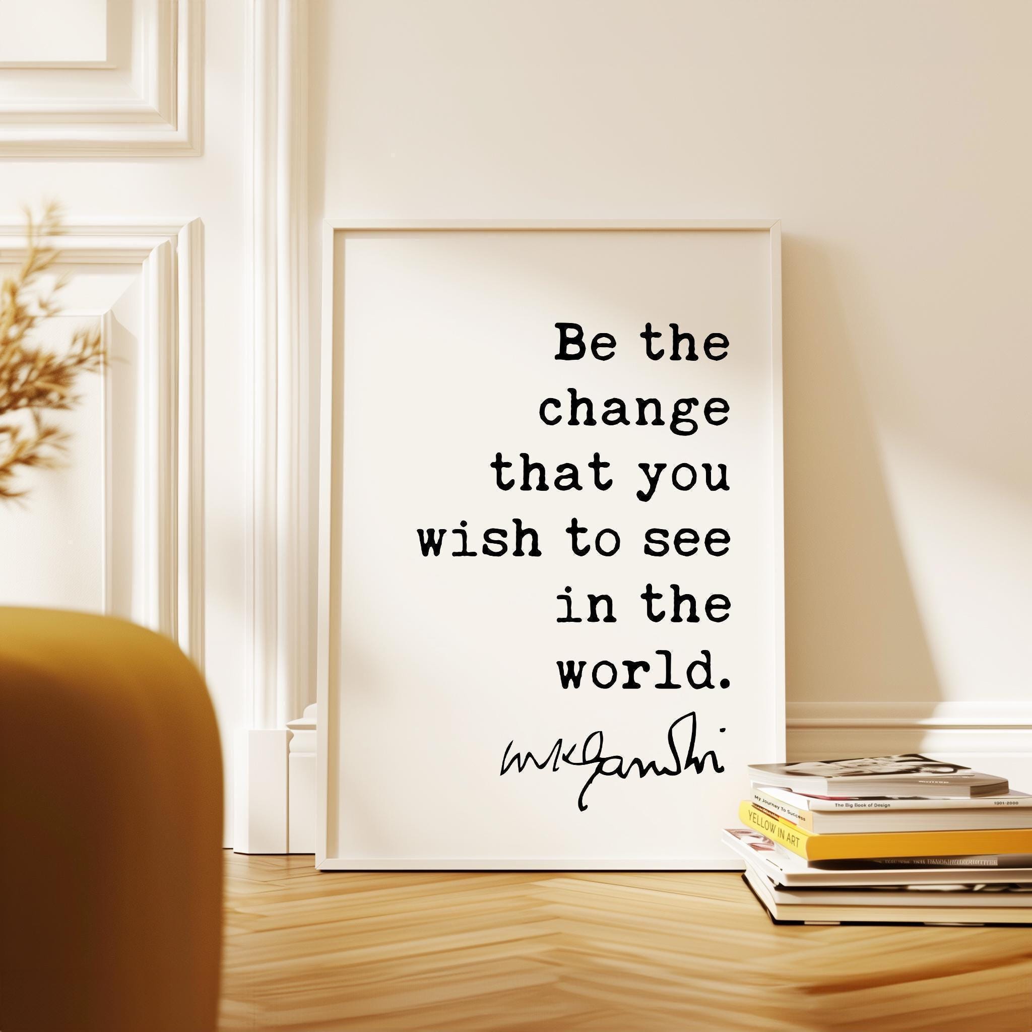 Be The Change Wall Art, Gandhi Quote Print, Inspirational Typography