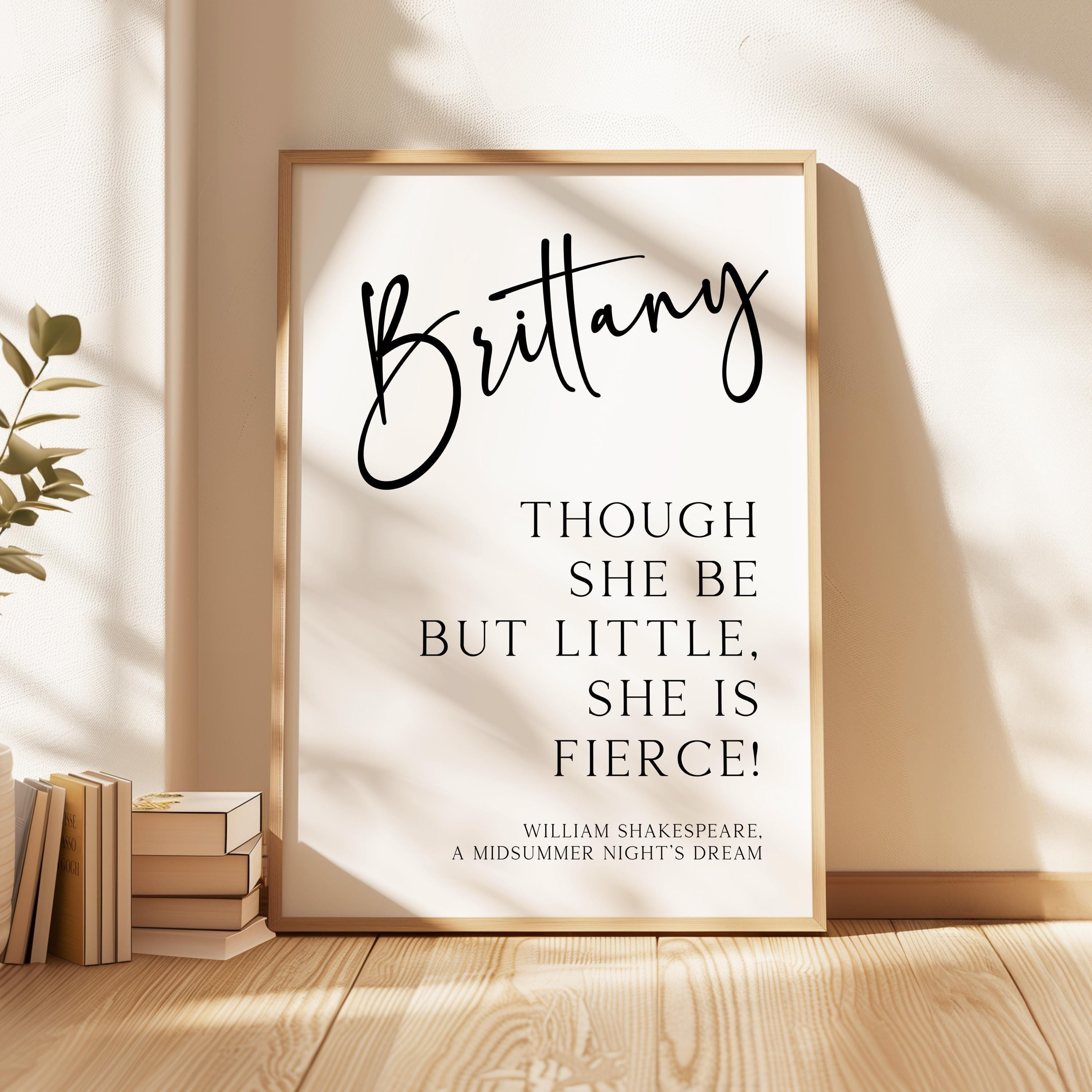 Though she be but little, she is fierce! Personalized Typography Art Print,   William Shakespeare, A Midsummer Night’s Dream