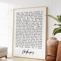 Charles Spurgeon Quote,  There are times when solitude is better than society, and silence is wiser than speech. Art Print - Christian Art