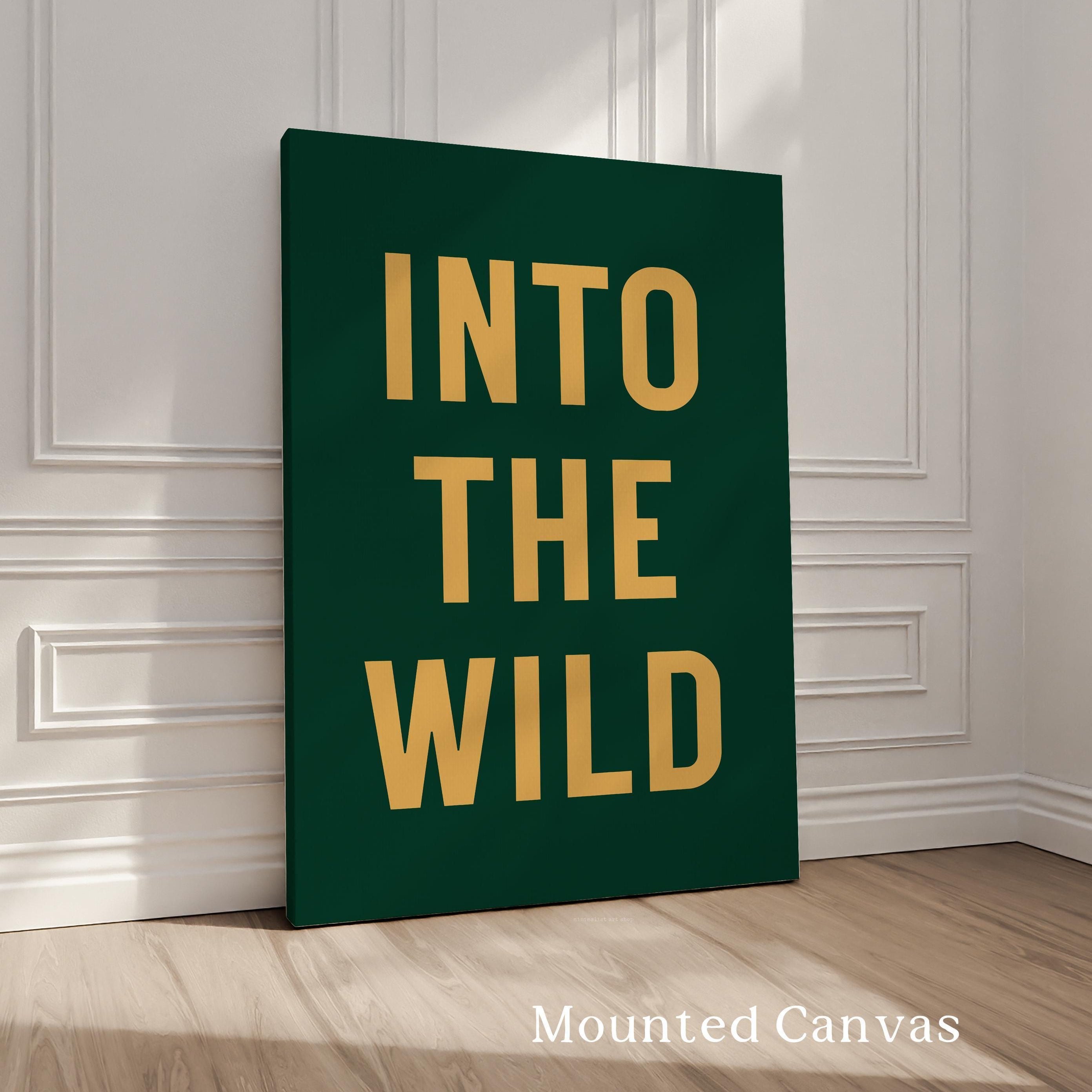 Into the Wild Print, Adventure Hiking Decor, Outdoor Typography, Nature Lover Gift, Cabin Wall Art