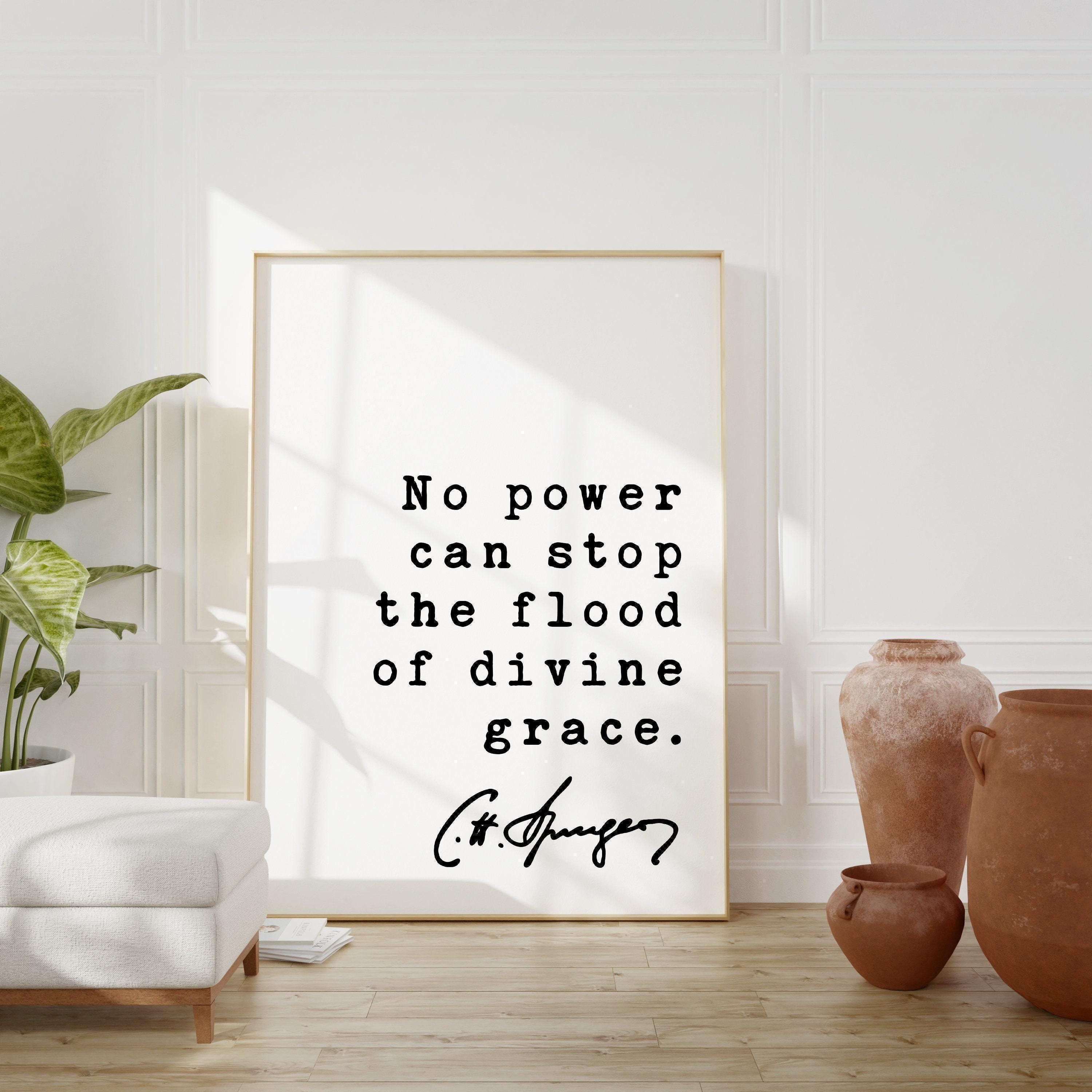 Charles Spurgeon Quote No power can stop the flood of divine grace. Art Print,  Inspirational - Religious - Spiritual - Christian