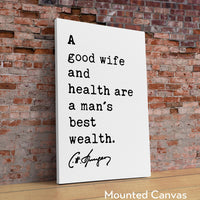 A good wife and health are a man's best wealth. Charles Spurgeon Quote Typography Art Print