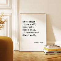 One Cannot Think Well, Love Well, Sleep Well, If One Has Not Dined Well,  Virginia Woolf Quote,  Typography Art Print (1929)