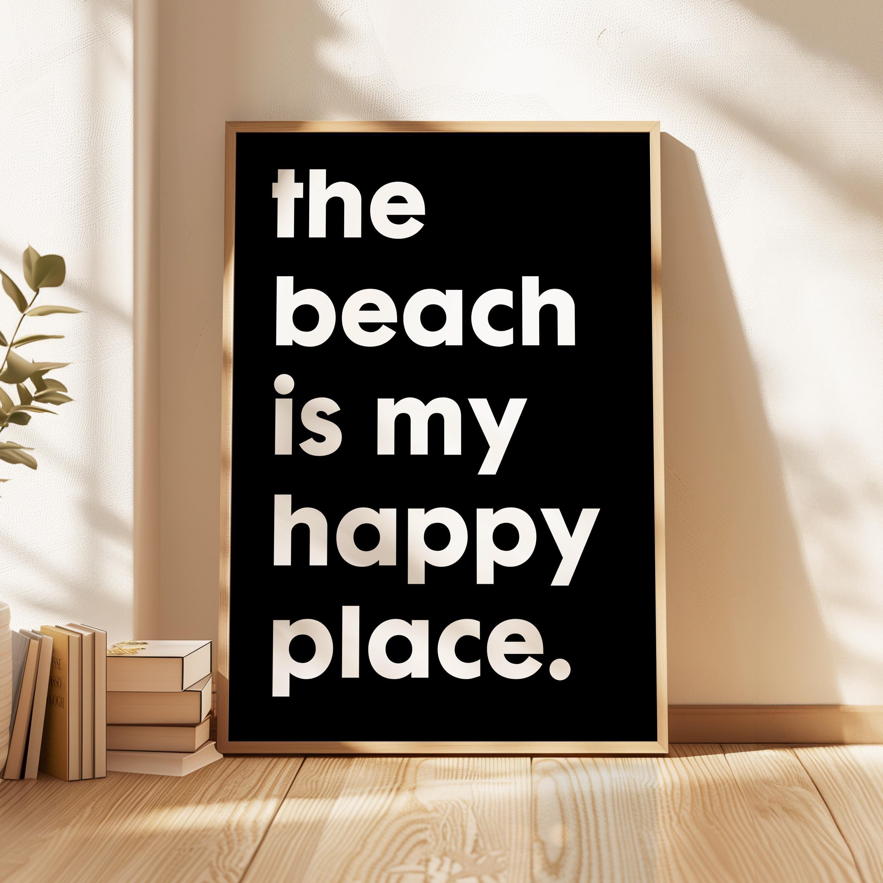 The Beach Is My Happy Place Typography Art Print,  Travel,  Adventure,  Vacation