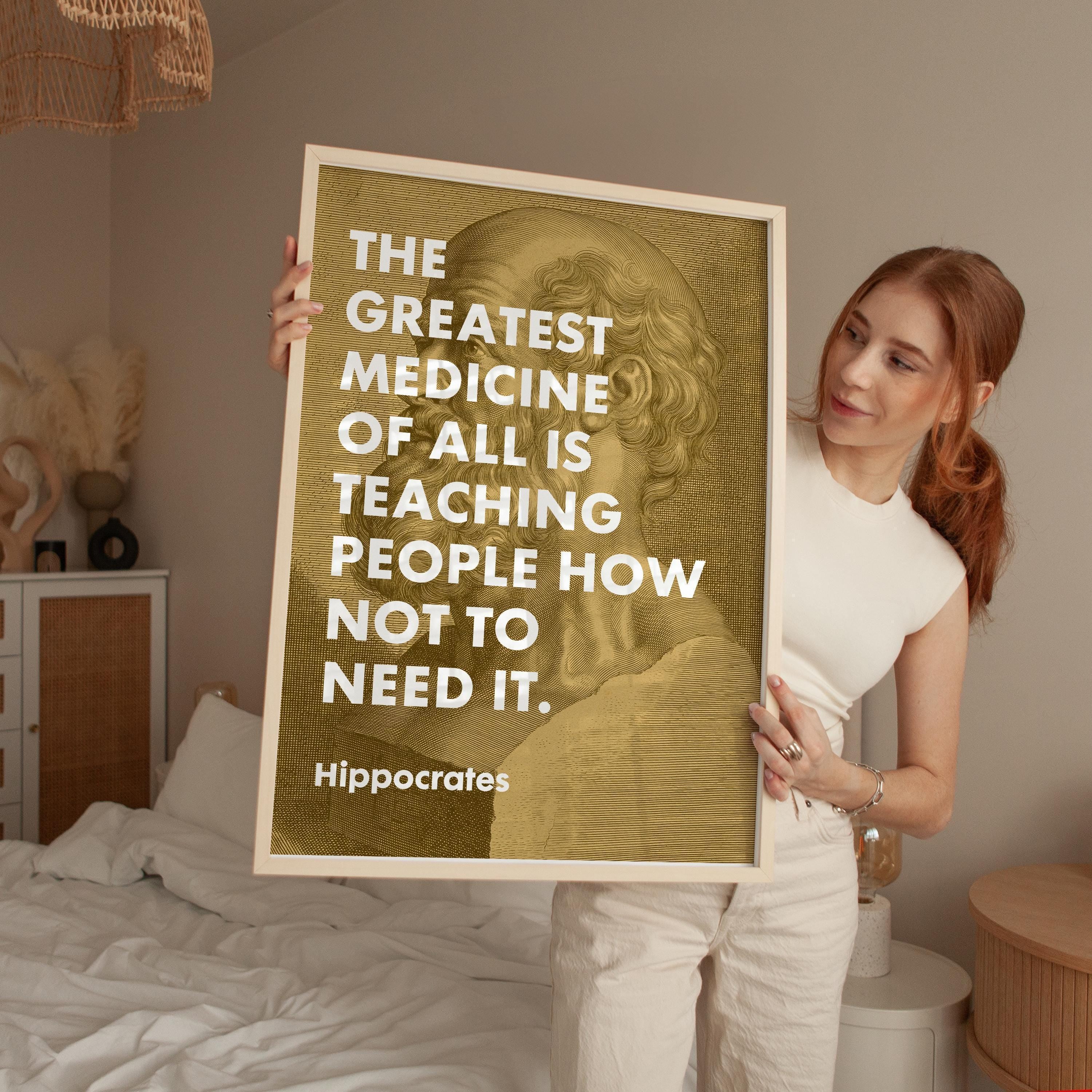 The greatest medicine of all is teaching people how not to need it. Hippocrates Quote Typography Art Print,  Health,  Fitness Nutrition