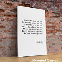 John Wesley Quote,  Do all the good you can.  As long as ever you can. -  Typography Print - Methodist Christian Wall Art - Charity Quotes