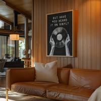 But Have You Heard It on Vinyl Print, Record Wall Art, Retro Collector Gift