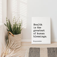 Health is the greatest of human blessings. Hippocrates Quote Canvas Typography Art,  Wellness - Fitness - Inspiration - Health