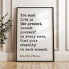 You Must Live In The Present, Launch Yourself On Every Wave - Henry David Thoreau Quote Typography Art Print