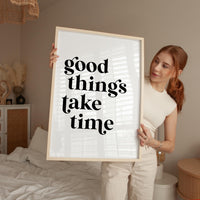 Motivational Typography Print, Good Things Take Time Wall Decor, Modern Minimalist Art