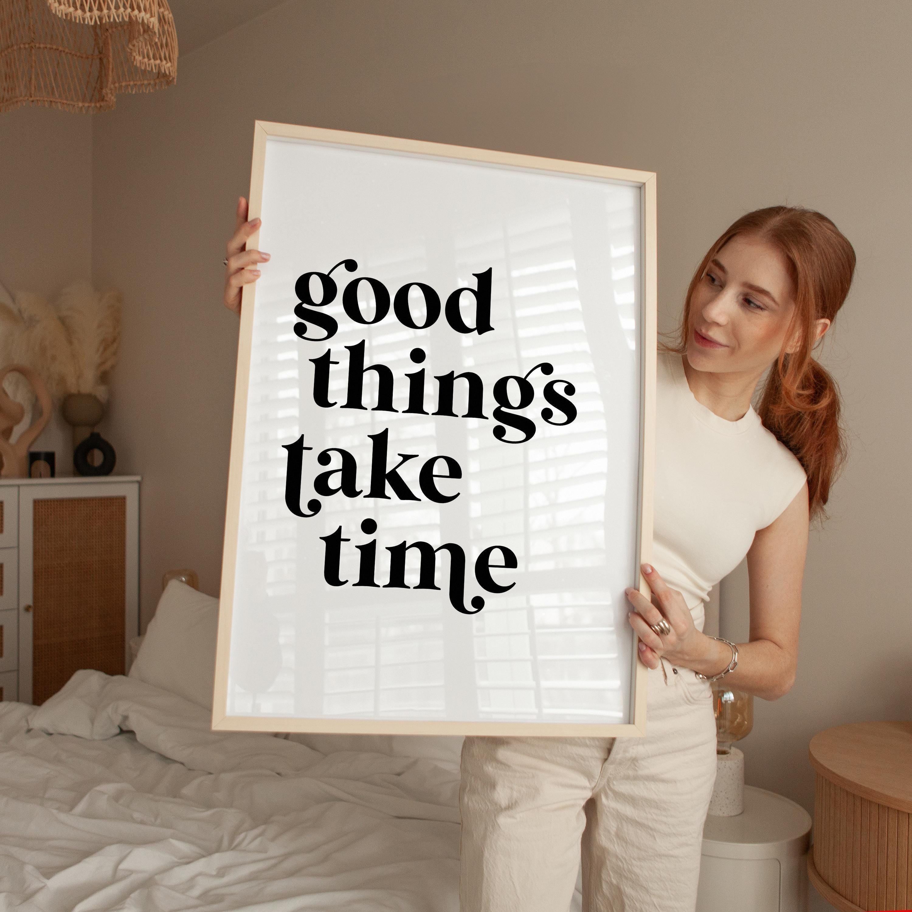 Motivational Typography Print, Good Things Take Time Wall Decor, Modern Minimalist Art