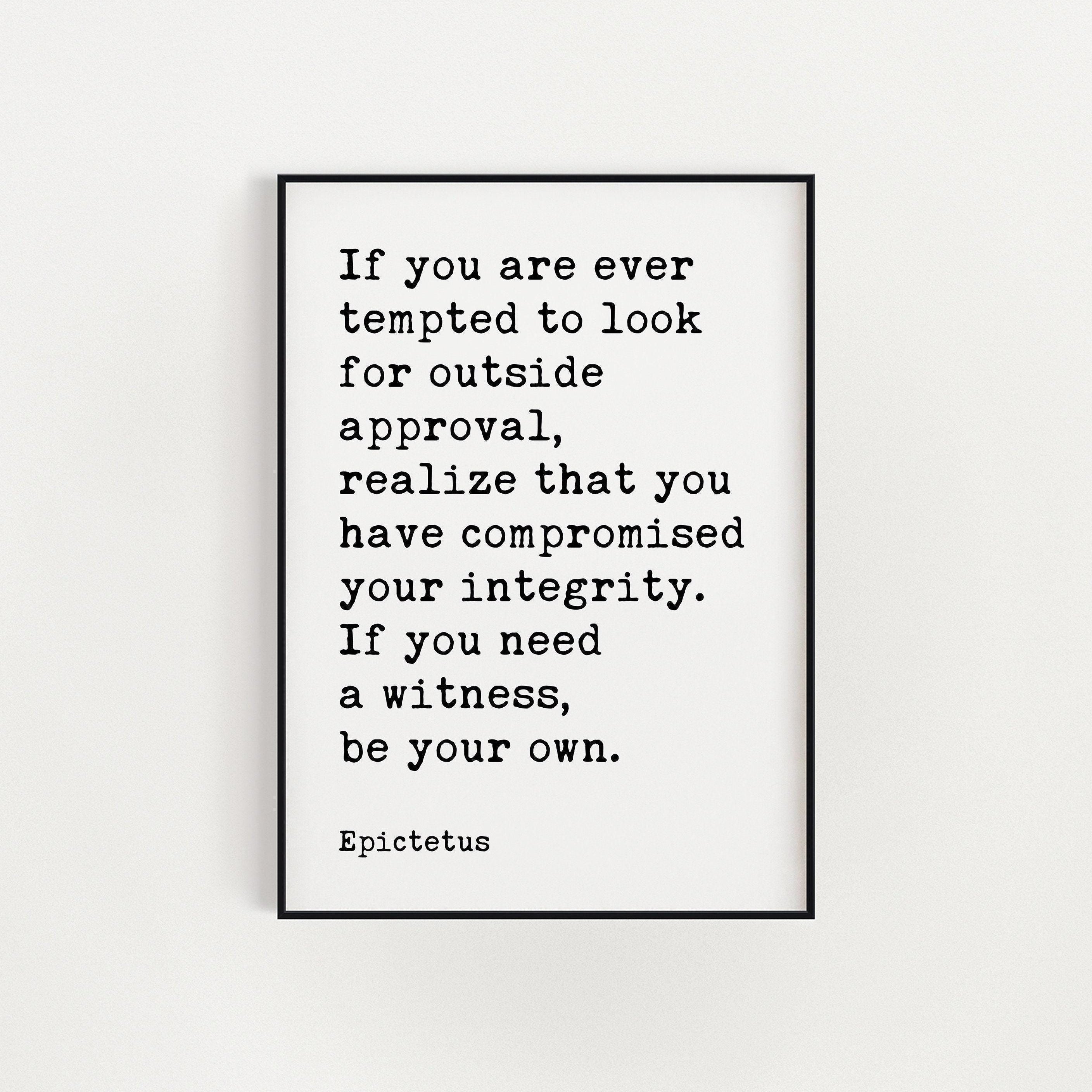 If you are ever tempted to look for outside approval.,  Epictetus Quote Typography Print, Inspirational Quotes, Philosophical Stoics, Art