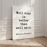 Benjamin Franklin Quote Print, Well Done Is Better Than Well Said, Motivational Art, Office Decor