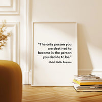 Ralph Waldo Emerson Quote Wall Art,  The Only Person You Are Destined to Become Typography Print,  Motivational Literary Décor