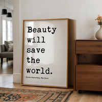 Beauty Will Save the World,  Dostoevsky Quote - Typography Art Print