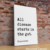 All disease starts in the gut. Hippocrates Quote Typography Art,  Wellness,  Fitness,  Inspiration,  Health