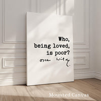 Who, Being Loved, Is Poor? Typography Print,  Oscar Wilde Literary Quote Wall Art,  Wedding & Anniversary Gift