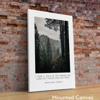 Henry David Thoreau Quote,  "I took a walk in the woods and came out taller than the trees." Typography Art Print - Oregon Evergreen Forest