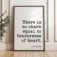 There Is No Charm Equal To Tenderness of Heart,  Jane Austen Quote,  Typography Art Print,  Wedding,  Anniversary,  Emma • Gift (1815)