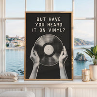 But Have You Heard It on Vinyl Print, Record Wall Art, Retro Collector Gift