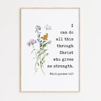 I can do all this through Christ who gives me strength. Philippians 4:13 Typography Art Print with Wildflowers,  Scripture,  Bible Verse