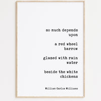 The Red Wheelbarrow by William Carlos Williams Typography Art Print,  So much Depends Upon (1923)