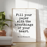 Fill Your Paper with the Breathings of Your Heart,  William Wordsworth Quote,  Typography Art Print,  Literature,  Lit,  1833