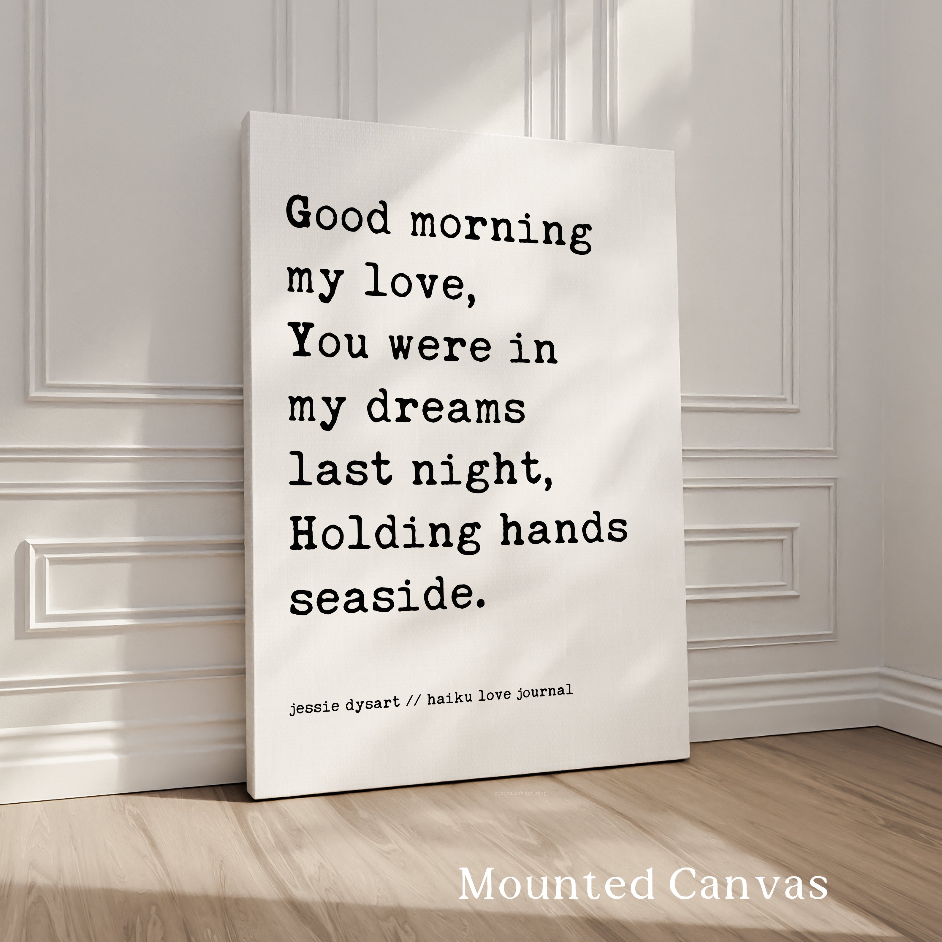 Good morning my love, You were in my dreams last night, Holding hands seaside.