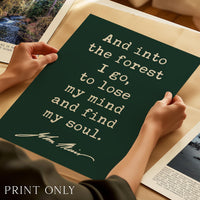 And Into the Forest I Go,  John Muir Quote,  Typography Art Print,  Nature Lover