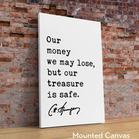 Our money we may lose, but our treasure is safe. Charles Spurgeon Quote Typography Art Print