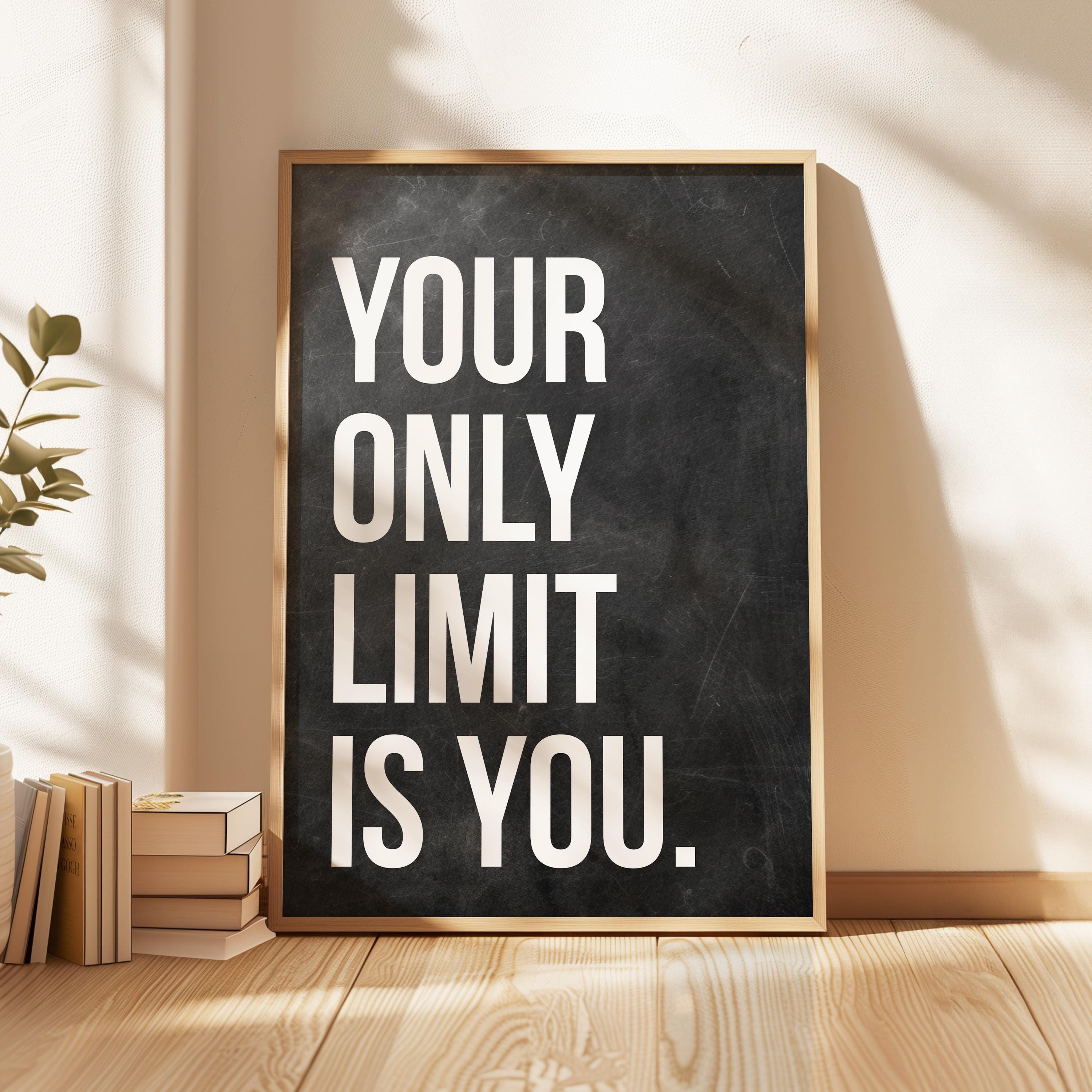 Your Only Limit Is You Print, Motivational Wall Art, Inspirational Office Decor, Home Gym