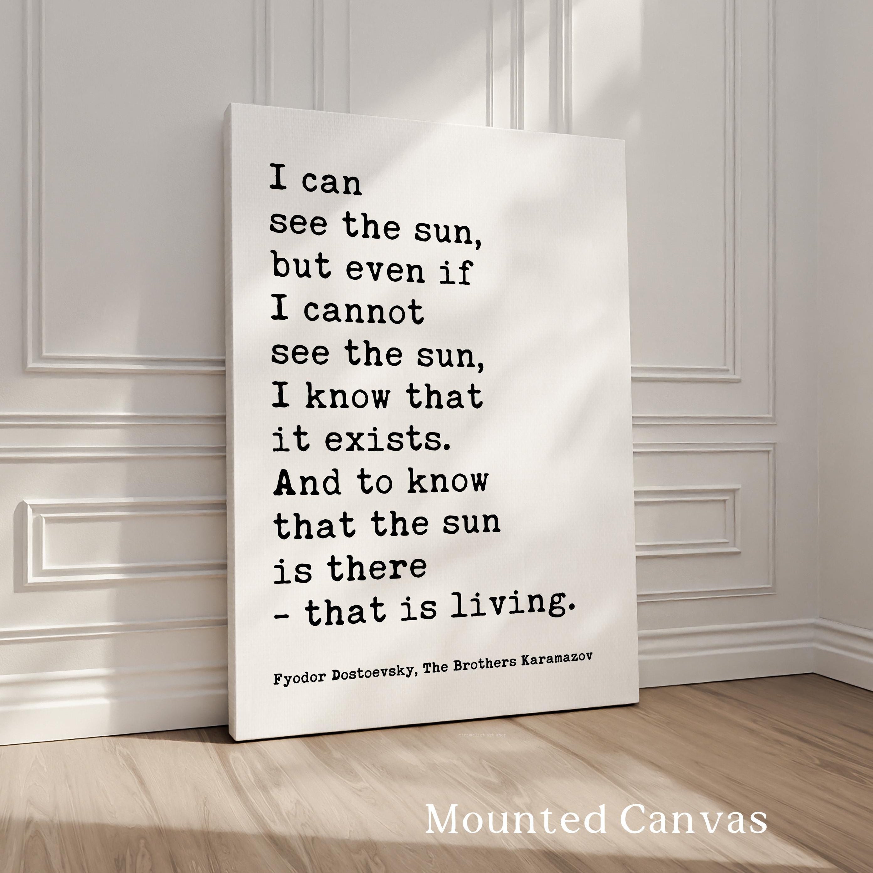 I Can See The Sun Typography Art Print - Fyodor Dostoevsky Quote -  The Brothers Karamazov