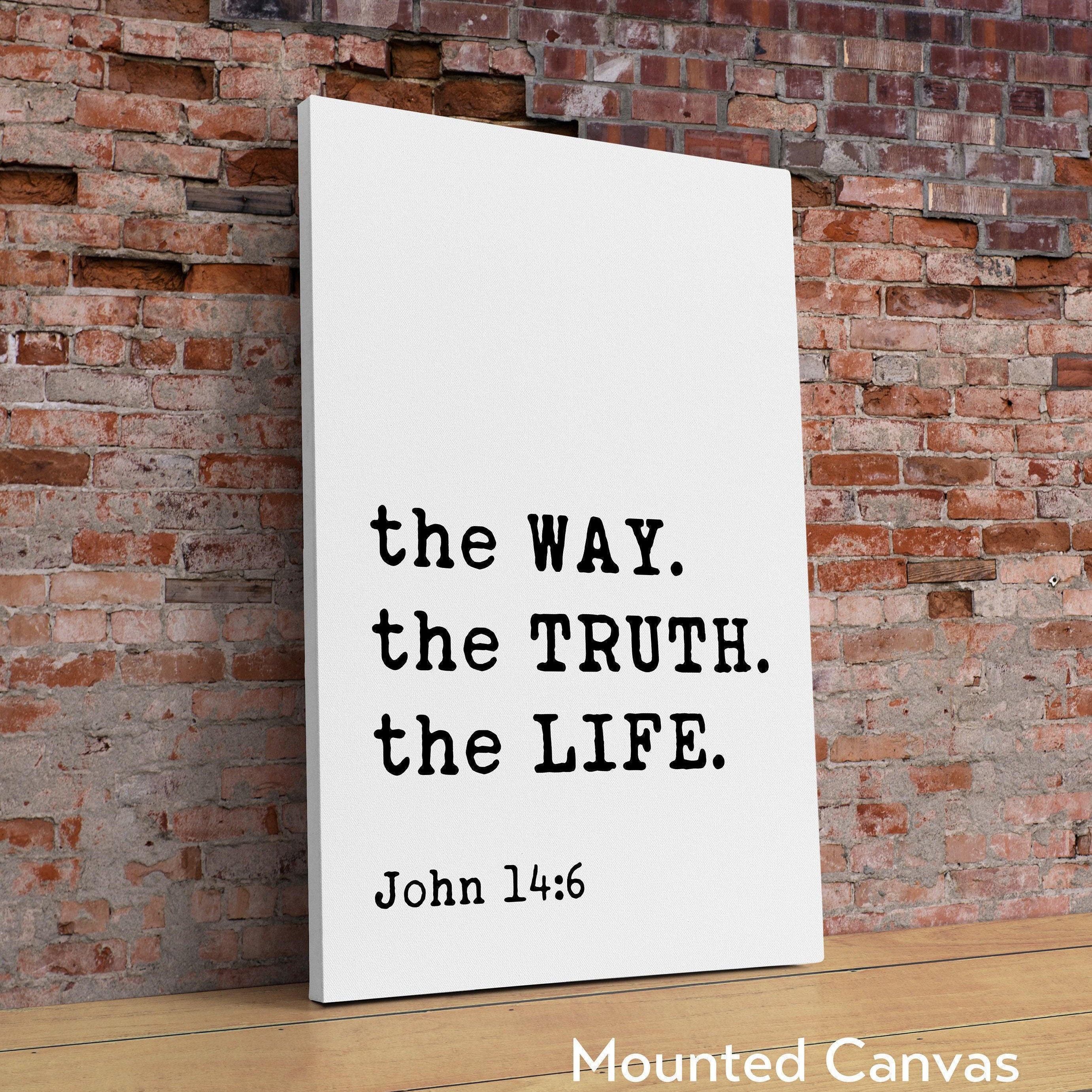 John 14:6 The Way. The Truth. The Life. Typography Art Print,  Faith - Religious - Scripture