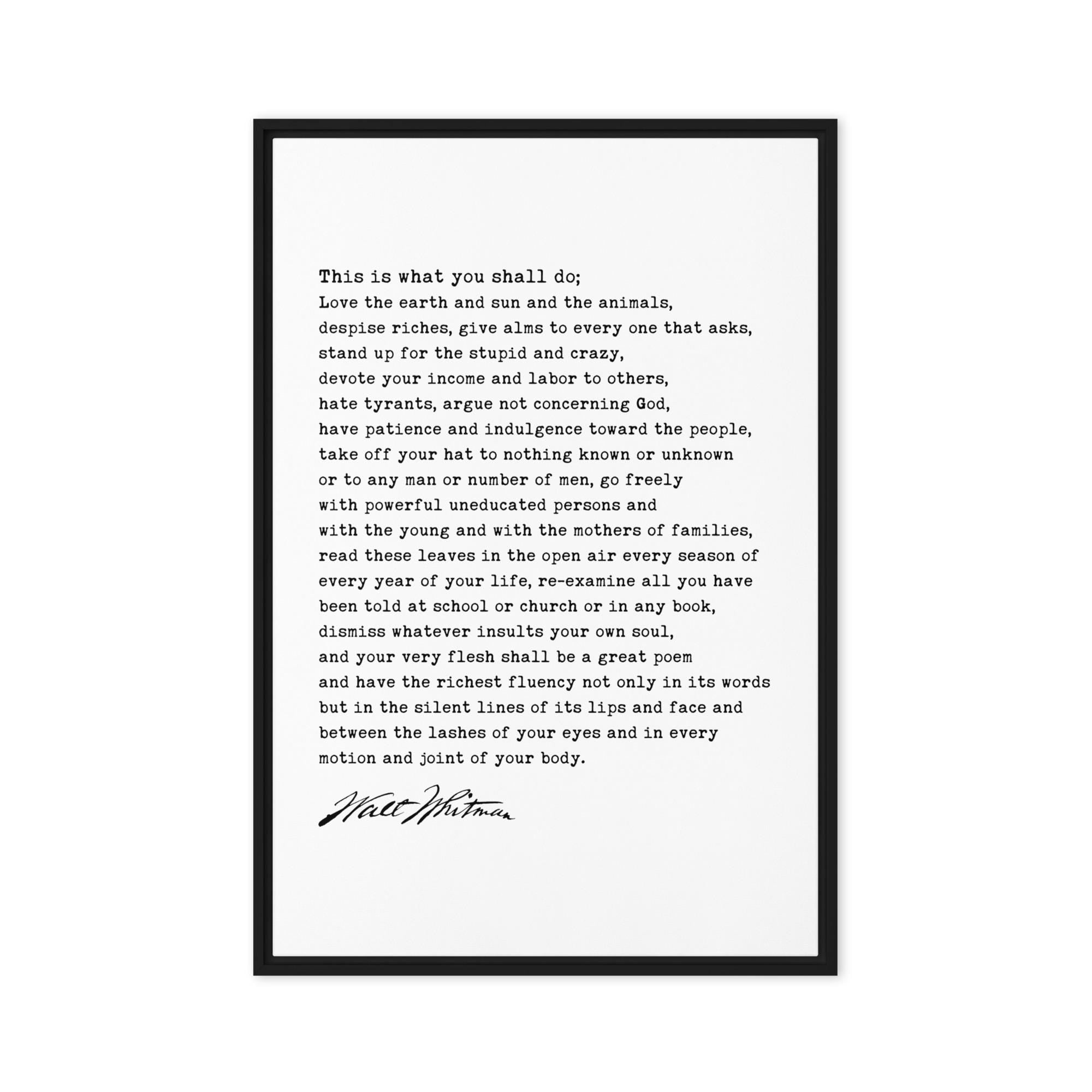 Walt Whitman Quote,  This is what you shall do; Love the earth and sun and the animals... Typography Framed Canvas Art, Leaves of Grass