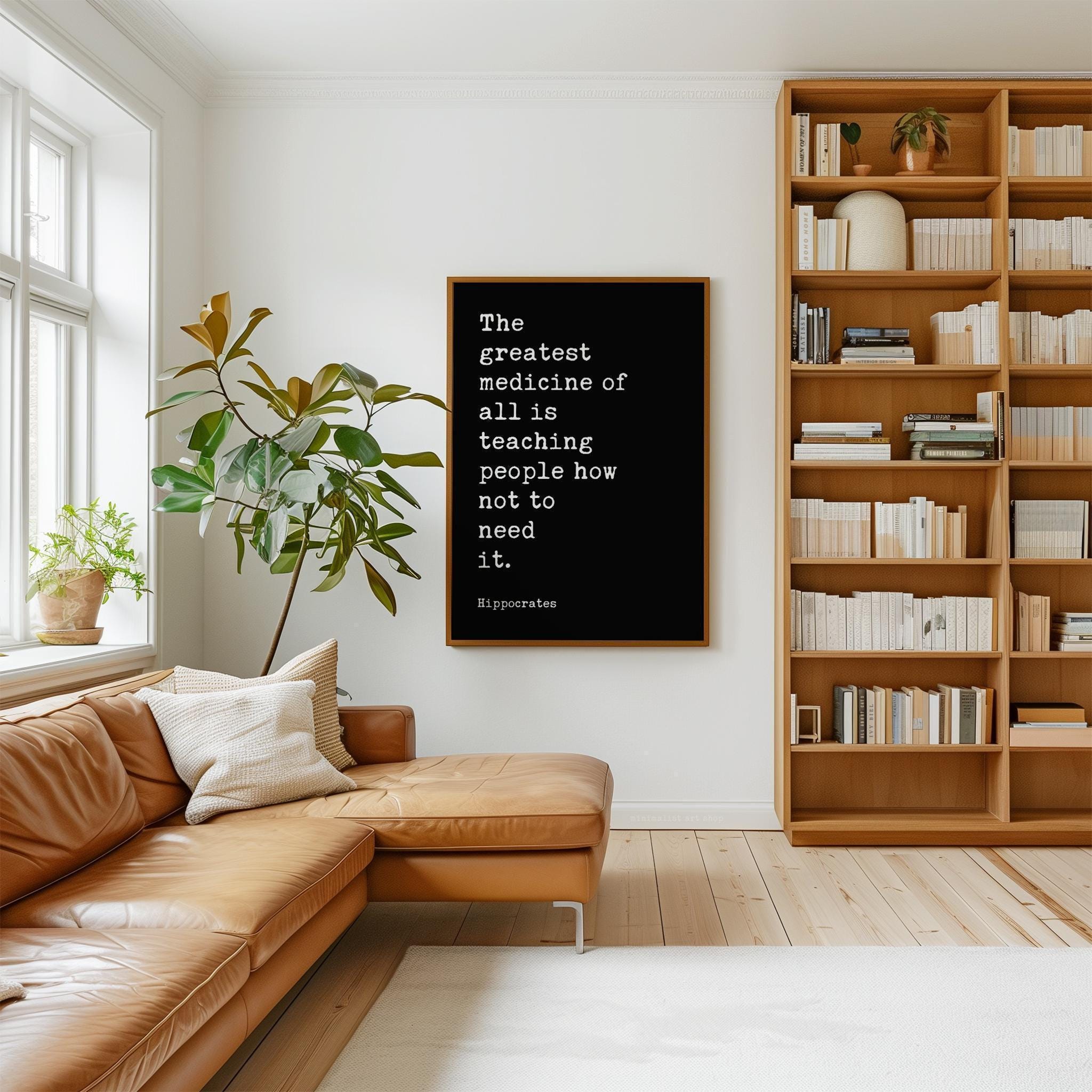 The greatest medicine of all is teaching people how not to need it. Hippocrates Quote Art Print,  Health,  Fitness,  Nutrition,  Wellness