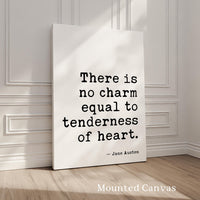 There Is No Charm Equal To Tenderness of Heart,  Jane Austen Quote,  Typography Art Print,  Wedding,  Anniversary,  Emma • Gift (1815)